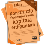 Talaia 07 | Konstituzio ekonomiko berria: kapitala erdigunean