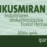 Ikusmiran 24: Industriaren deskarbonizazioa Euskal Herrian
